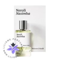 عطر ادکلن میسون کریولی نرولی نسیمبا | Maison Crivelli Neroli Nasimba